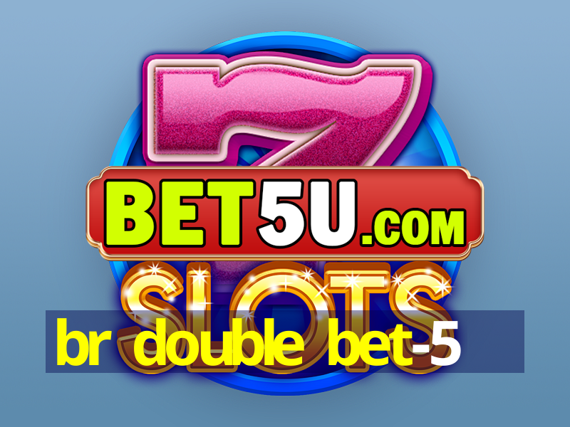 br double bet